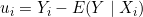 u_i = Y_i - E(Y \mid X_i)